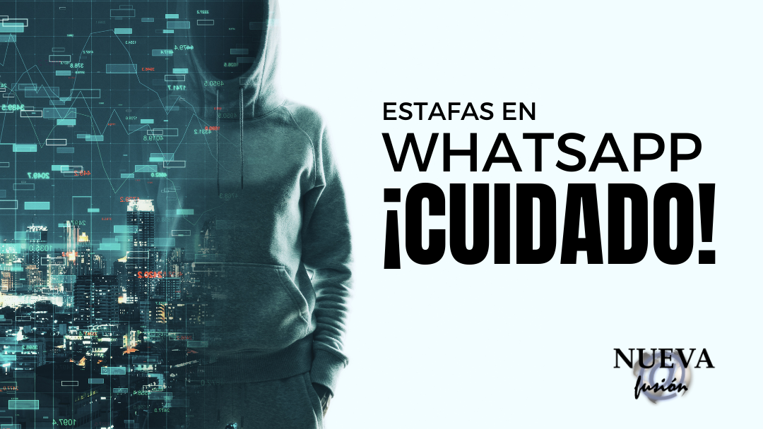 Cuidado con la nueva estafa por WhatsApp - Nueva Fusión - Agencia de ...